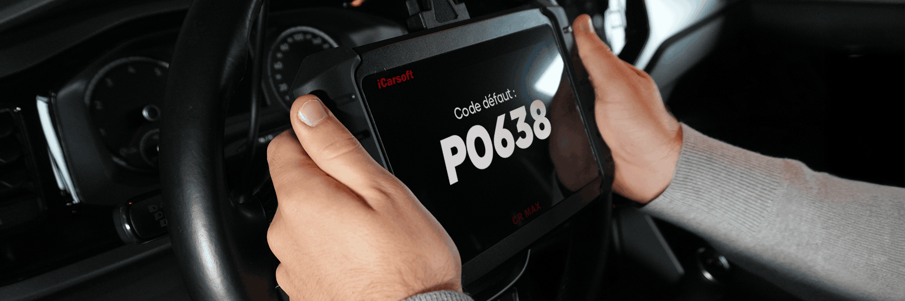 Diagnostic du code defaut P0638 sur l ecran d une valise iCarsoft CR Max